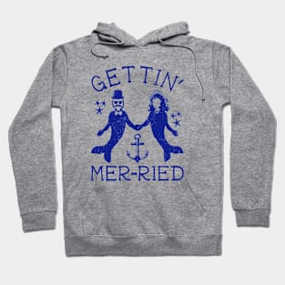 get'tin mer-ried Hoodie